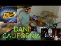 Red Hot Chili Peppers - Dani California (Drum Cover)