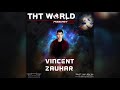 THT World Podcast 247 by Vincent Zauhar - Trance and Progressive Guest Mix