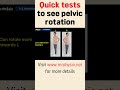 Pelvic rotation assessment - test pelvic imbalance!