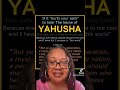 YAHUSHUA IS HIS NAME!