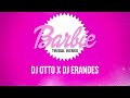 Barbie Girl - Dj Otto x Dj Erandes (Remix Tribal)