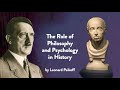 The Role of Philosophy and Psychology in History by Leonard Peikoff