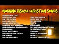 Morning bisaya christian songs