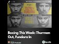 Boxing This Week: Thurman Out, Fundora In