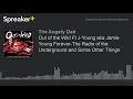 Out of the Wild Ft J-Young aka Jamie Young Forever-The Radio of the Underground and Some Other Thing