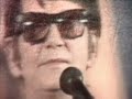 Roy Orbison - You Got It