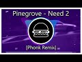 Pinegrove - Need 2 (Chill Phonk Remix)