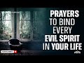 EVERY SPIRIT THAT BINDS YOU MUST GO | Powerful Prayer To Chase The Devil Out Of Your Life!