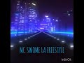 MC SWOME · LA FREE$TYLE (PROD.BY ASER)