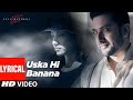 Uska Hi Banana | Full HD Song | 1920 Evil Returns | Arijit Singh | Aftab Shivdasani, Alyas Husnain