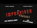 (+18) The Improvised Podcast - Pilot: Medieval France - Antonio and Aaron