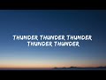 Imagine Dragons - Thunder (Lyrics)