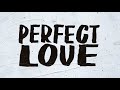 Austin French - Perfect Love (Official Lyric Video)