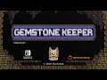 Gemstone Keeper - Nintendo Switch - November 27th
