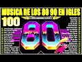 Los Mejores Hits De Los Años 80 En Inglés || Musica De Los 80 En Inglés || Retromix 80s