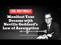 Manifest Your Dreams with Neville Goddard's Law of Assumption || Public Speak Master Daily