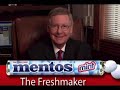 Mentos the Freshmaker.  Naked Gun Version!