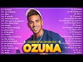 O.z.u.n.a Greatest Hits 💿 Latin Hits 2023 💿 Top 10 Hits of All Time 2023