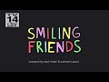 Smiling Friends Intro 