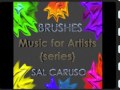 BRUSHES {Music for Artists 2} - by Sal Caruso