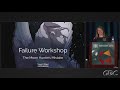 The 2018 Failure Workshop