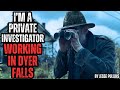 I'm a Private Investigator in Dyer Falls - I Delivered a Package that Nearly Got Me Killed