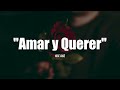AMAR Y QUERER - José José (LETRA)