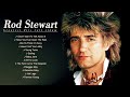 Rod Stewart Greatest Hits Full Album 2024 - Rod Stewart Greatest Hits Playlist 2024