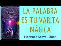 LA PALABRA ES TU VARITA MÁGICA (Espiritualidad y Autoayuda) - Florence Scovel Shinn - AUDIOLIBRO