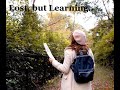Lost But Learning