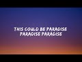 Coldplay - Paradise (Lyrics)