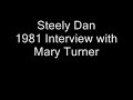 Steely Dan - 1981 interview with Mary Turner.  R.I.P. Walter Becker