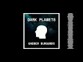 Gabber Burgundo - Dark Planets - Gabber Burgundo  (Visual) #ambientalmusic #spacemusic #hypnotic