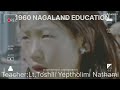 How Naga's came to Nagaland~1960 Nagaland special education~Naga History.