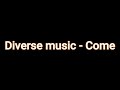 Diverse music - Come