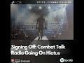 Signing Off: Combat Talk Radio Going On Hiatus; Devin Haney vs Ryan Garcia NOT For WBC Due to Gar...