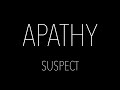 Apathy - Suspect (demo)