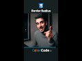 Border radius - CSS Tutorial for beginners in 1 Minute #shorts