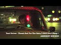 Taxi Driver - Thank God For The Rain/I Still Can't Sleep