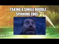 DOUBLE SPINNING EDGE