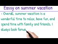 Summer Vacation essay in english || Essay on summer vacation || Paragraph on summer vacation || 