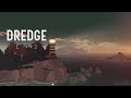 DREDGE - Part 1