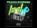 Travis Simpson - Level Up (Official Audio) {Prod. By Buddha Vybez}
