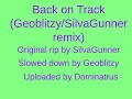 Back On Track (Geoblitzy/SilvaGunner Remix)