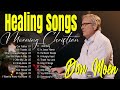 Don Moen - Don Moen collection 2024 - Worship music every day #donmoen #worshipsongs 2024