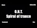 O.N.T. Old New Trance - Spiral of trance