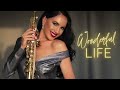 Wonderful Life -Black - Saxophone Cover by @felicitysaxophonist