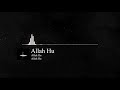 AllAh Hu Zikar | Relax your soul and mind with zikr Allah | 8D zikr Allah close your eyes and feel 🎧