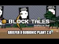 (V2) Griefer transitioned into Bubonic Plant - Block Tales