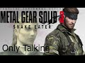 Metal Gear Solid 3 - Only Talking (HD)
